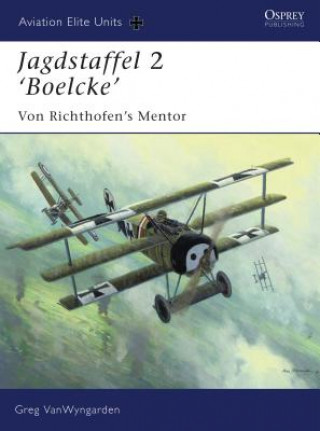 Kniha Jagdstaffel 2 'Boelcke' Greg Van Wyngarden