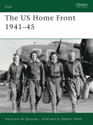 Kniha US Home Front 1941-45 Alejandro De Quesada