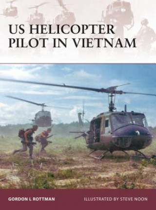 Книга US Helicopter Pilot in Vietnam Gordon Rottman