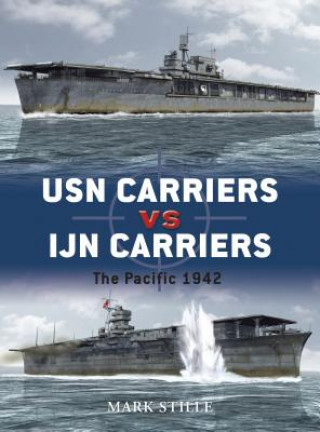 Könyv USN Carriers vs Ijn Carriers Mark Stille