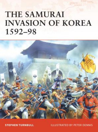 Kniha Samurai Invasion of Korea 1592-98 Stephen Turnbull