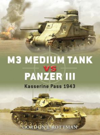 Buch M3 Medium Tank Vs Panzer III: Kasserine Pass, 1943 Gordon Rottman