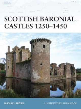 Carte Scottish Baronial Castles 1250-1450 Michael Brown