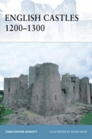 Könyv English Castles 1200-1300 Christopher Gravett