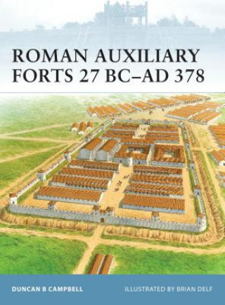 Книга Roman Auxiliary Forts 27 BC-AD 378 Duncan Campbell