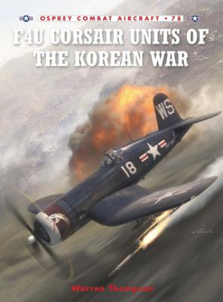 Kniha F4u Corsair Units of the Korean War Warren Thompson
