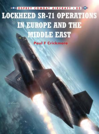 Book Lockheed Sr-71 Operations in Europe and the Middle East Paul F Crickmore