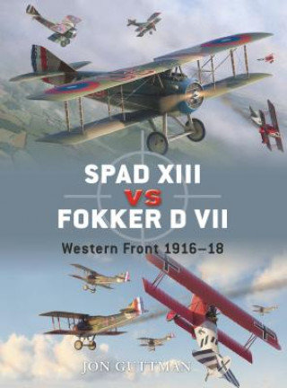 Książka Spad XIII Vs. Fokker D VII Jon Guttman
