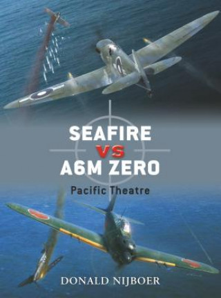 Kniha Seafire F III Vs. A6m Zero Donald Nijboer