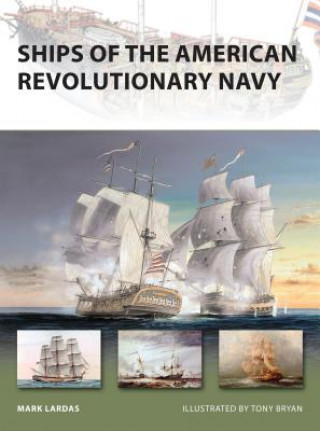 Könyv Ships of the American Revolutionary Navy Mark Lardas