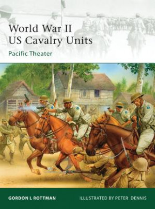 Könyv World War II US Cavalry Units Gordon Rottman