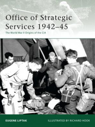 Книга Office of Strategic Services 1942-45 Eugene Liptak
