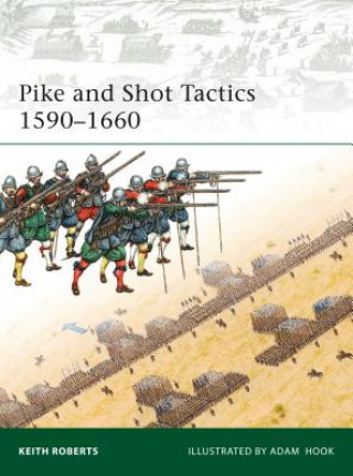 Knjiga Pike and Shot Tactics 1590-1660 Keith Roberts