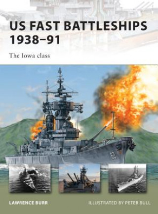 Книга US Fast Battleships 1938-91 Lawreence Burr