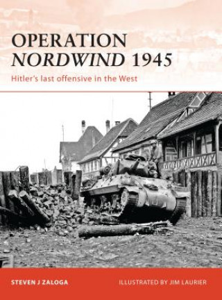 Kniha Operation Nordwind 1945 Steven Zaloga
