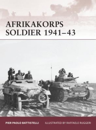 Kniha Afrikakorps Soldier 1941-43 Pier Paolo Battistelli