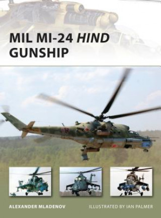 Kniha MIL Mi-24 Hind Gunship Alexander Mladenov