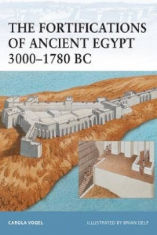 Carte Fortifications of Ancient Egypt 3000-1780 BC Carola Vogel