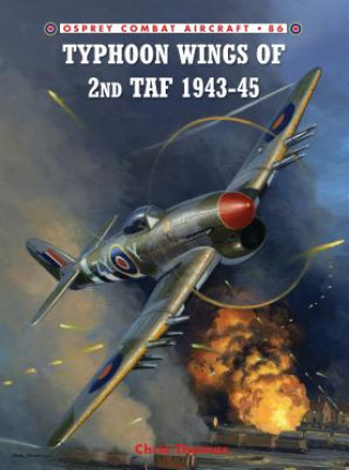 Könyv Typhoon Wings of 2nd Taf 1943-45 Chris Thomas