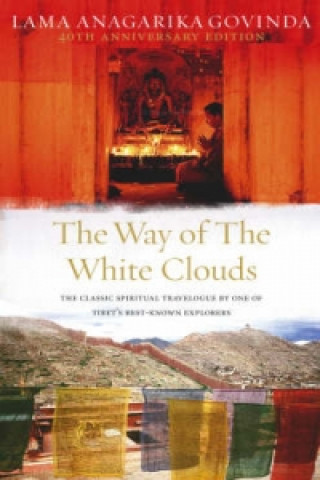 Kniha Way Of The White Clouds Lama Anagarika Govinda