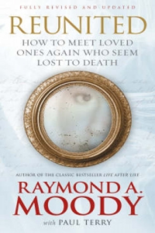 Kniha Reunited Raymond Moody