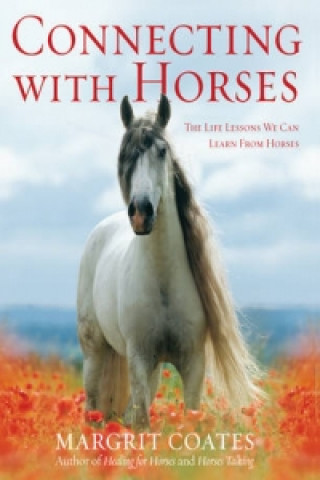 Книга Connecting with Horses Margrit Coates