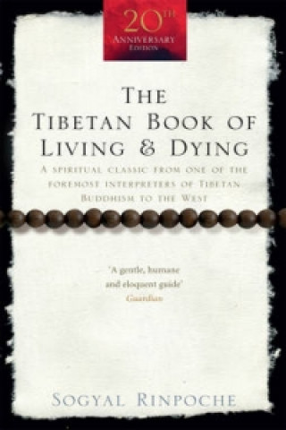 Carte Tibetan Book Of Living And Dying Sogyal Rinpoche