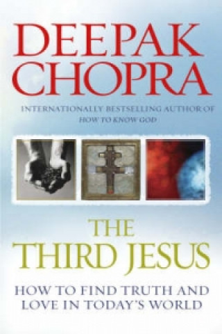 Könyv Third Jesus Deepak Chopra
