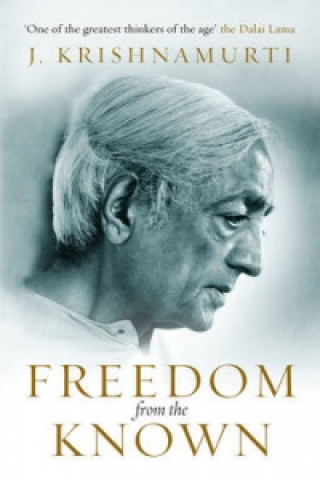 Könyv Freedom from the Known J Krishnamurti