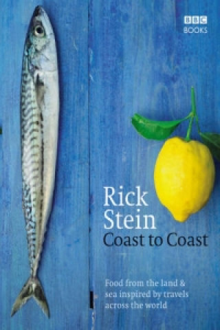 Könyv Rick Stein's Coast to Coast Rick Stein