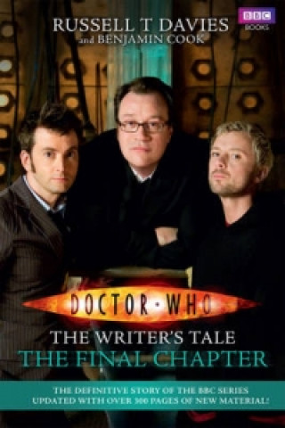 Kniha Doctor Who: The Writer's Tale: The Final Chapter Russell T Davies