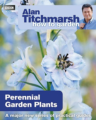 Könyv Alan Titchmarsh How to Garden: Perennial Garden Plants Alan Titchmarsh