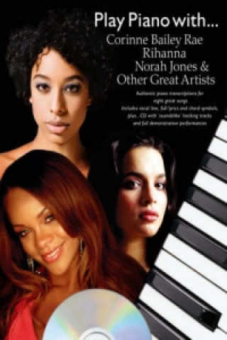 Książka Play Piano with Corinne Bailey Rae, Rihanna, Norah Jones and 