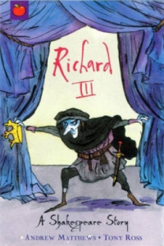 Könyv A Shakespeare Story: Richard III Andrew Matthews