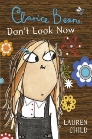 Livre Clarice Bean, Don't Look Now Lauren Child