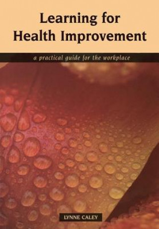 Buch Learning for Health Improvement Lynne Caley