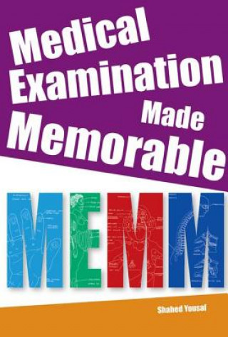 Книга Medical Examination Made Memorable (MEMM) Shahed Yousaf