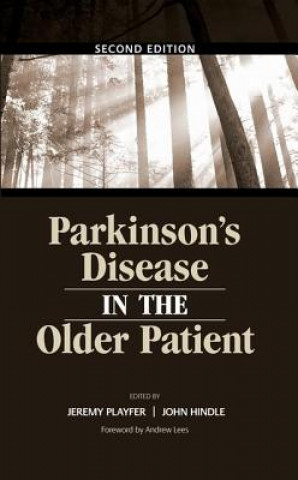 Carte Parkinson's Disease in the Older Patient Jeremy R. Playfer