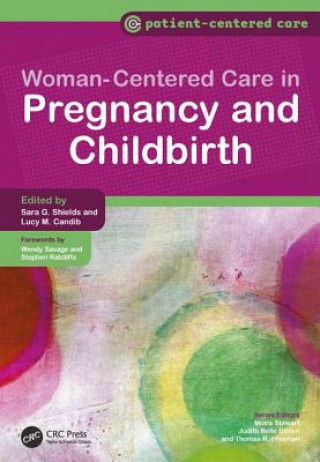 Kniha Women-Centered Care in Pregnancy and Childbirth Sara G Shields