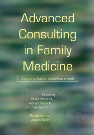 Buch Advanced Consulting in Family Medicine Peter Worrall