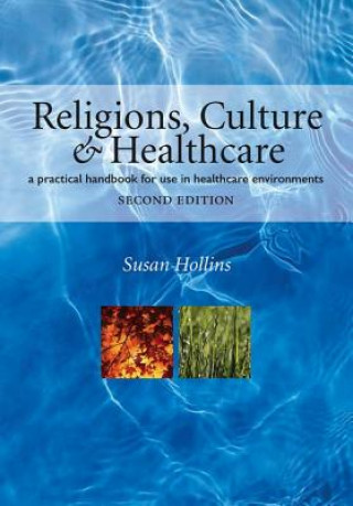 Carte Religions, Culture and Healthcare Susan Hollins