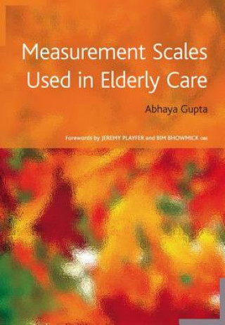 Könyv Measurement Scales Used in Elderly Care Abhaya Gupta