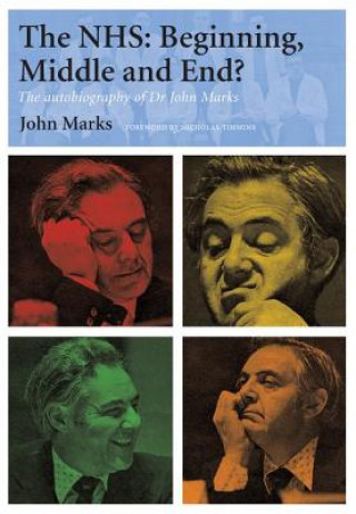 Книга NHS - Beginning, Middle and End? John Marks