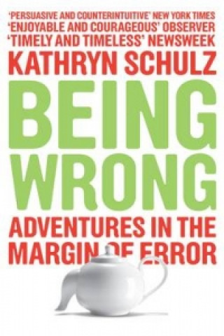 Kniha Being Wrong Kathryn Schulz