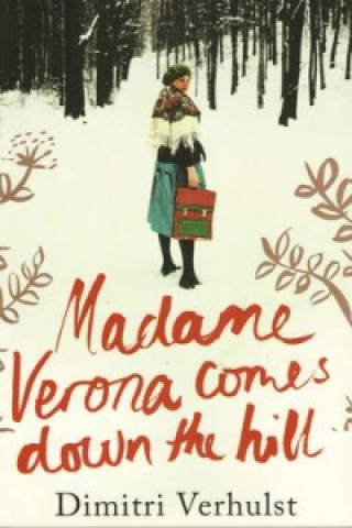 Kniha Madame Verona Comes Down The Hill Dimitri Verhulst