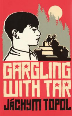 Kniha Gargling with Tar Jáchym Topol