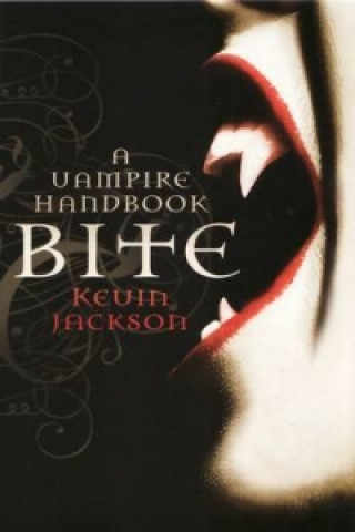 Carte Bite: A Vampire Handbook Kevin Jackson