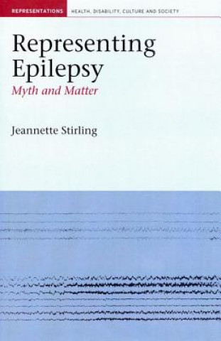 Knjiga Representing Epilepsy Jeannette Stirling