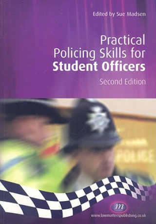 Könyv Practical Policing Skills for Student Officers Sue Madsen