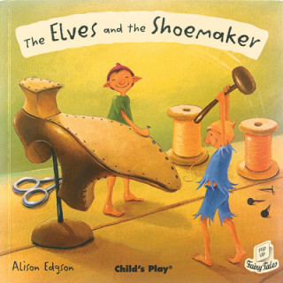 Könyv Elves and the Shoemaker Alison Edgson